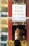 Book Child Rights In India: Law, Policy, And Practice free