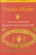 Book Viraha-bhakti: The Early History Of Krsna Devotion In South India (oxford University South Asian Studies Series) free