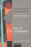 Book Explorations in Indian Philosophy: Essays by J. N. Mohanty Volume 1: Indian Philosophy free
