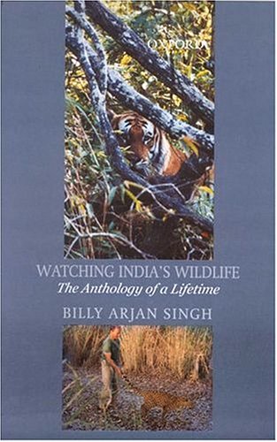 Book Watching India's Wildlife: The Anthology Of A Lifetime free