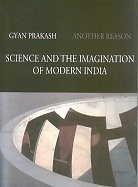 Book Another Reason: Science And The Imagination Of Modern India free