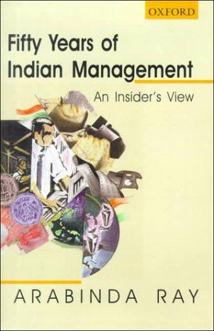 Book Fifty Years Of Indian Management: An Insider's View free