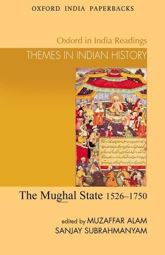 Book The Mughal State: 1526-1750 (Oxford in India Readings: Them) (Oxford in India Readings: Themes in Indian History) free