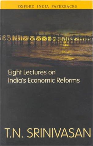 Book Eight Lectures On India's Economic Reforms (oxford India Paperbacks) free