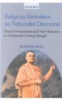 Book Religious Revivalism As Nationalist Discourse: Swami Vivekananda and New Hinduism in Nineteenth-Century Bengal free
