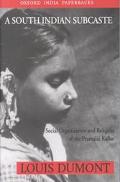 Book A South Indian Sub-caste: Social Organization and Religion of the Pramalai Kallar (Oxford India Paperbacks) free
