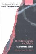 Book Philosophy, Culture, and Religion: The Collected Essays of Bimal Krishna Matilal Volume 2: Ethics and Epics free