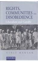 Book Rights, Communities, And Disobedience: Liberalism And Gandhi free