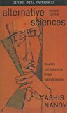 Book Alternative Sciences: Creativity And Authenticity In Two Indian Scientists free
