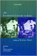 Book The Eighteenth Century in India (Debates in Indian History and Society) free
