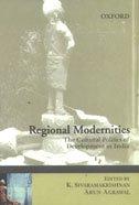Book Regional Modernities: The Cultural Politics Of Development In India free