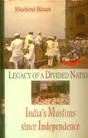 Book Legacy of a Divided Nation - India's Muslim since Independence free