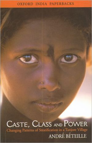 Book Caste, Class and Power: Changing Patterns of Stratification in a Tanjore Village (Oxford India Paperbacks) free