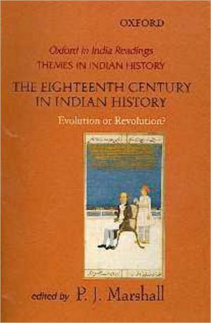 Book The Eighteenth Century in Indian History: Evolution or Revolution? (Oxford in India Readings: Themes in Indian History) free