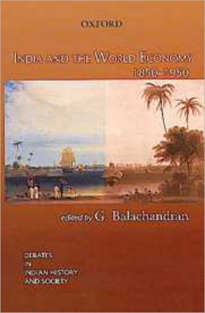 Book India And The World Economy: 1850-1950 (debates In Indian History And Society) free