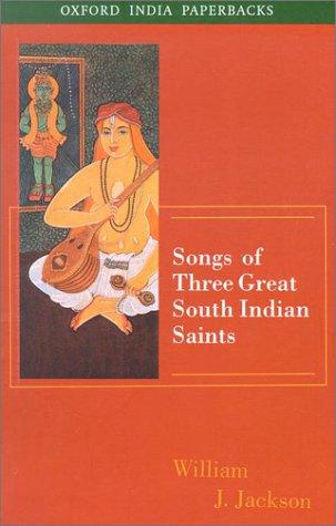 Book Songs of Three Great South Indian Saints (Oxford India Paperbacks) free