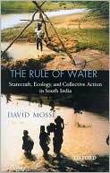 Book The Rule of Water: Statecraft, Ecology, and Collective Action in South India free