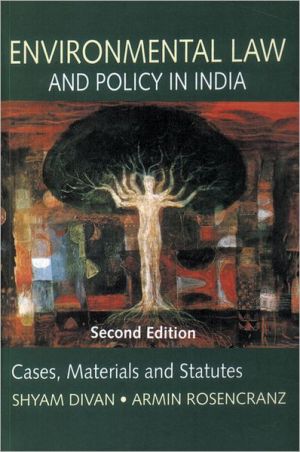 Book ENVIRONMENTAL LAW AND POLICY IN INDIA - CASES, MATERIALS AND STATUTES. free
