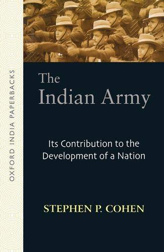 Book The Indian Army: Its Contribution to the Development of a Nation free