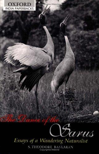 Book The Dance Of The Sarus: Essays Of A Wandering Naturalist (oxford India Paperbacks) free