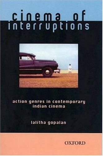 Book Cinema Of Interruptions : Action Genres In Contemporary Indian Cinema free