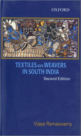 Book Textiles and Weavers in Medieval South India (Oxford India Paperbacks) free
