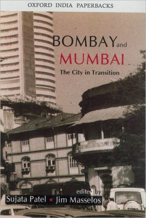 Book Bombay and Mumbai: The City in Transition (Oxford India Paperbacks) free