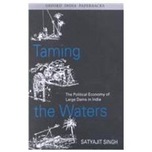 Book Taming the Waters: The Political Economy of Large Dams in India free