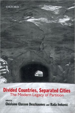 Book Divided Countries, Separated Cities: The Modern Legacy of Partition free