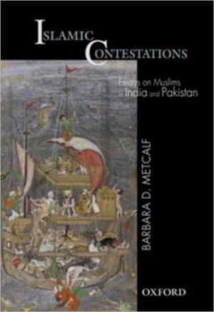 Book Islamic Contestations: Essays on Muslims in India and Pakistan free