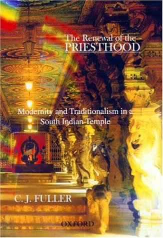 Book Oxford University Press Renewal Of Priesthood: Modernity And Traditionalism In A South Indian People free