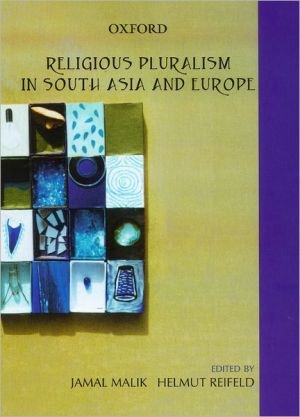Book Religious Pluralism in South Asia and Europe free