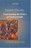 Book Durable Disorder: Understanding The Politics Of Northeast India free