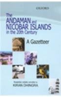 Book The Andaman and Nicobar Islands in the Twentieth Century: A Gazetteer free