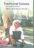 Book Traditional Futures: Law And Custom In The Lakshadweep Islands free