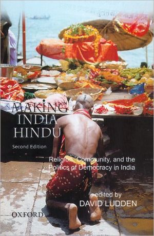 Book Making India Hindu: Religion, Community, And The Politics Of Democracy In India free