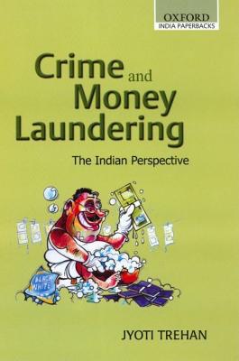 Book Crime and Money Laundering: The Indian Perspective free