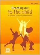 Book Reaching out to the Child: An Integrated Approach to Child Development (World Bank Publication) free