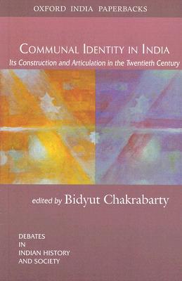 Book Communal Identity in India: Its Construction and Articulation in the Twentieth Century (Debates in Indian History and Society) free