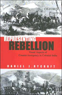Book Representing Rebellion: Visual Aspects Of Counter-insurgency In Colonial India free