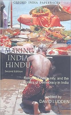 Book Making India Hindu: Religion, Community, and the Politics of Democracy in India (Oxford India Collection (Paperback)) free