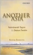 Book Another Asia: Rabindranath Tagore and Okakura Tenshin free