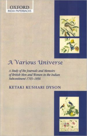 Book A Various Universe: A Study of the Journals and Memoirs of British Men and Women in the Indian Subcontinent 1765-1856 (Oxford India Collection (Paperback)) free