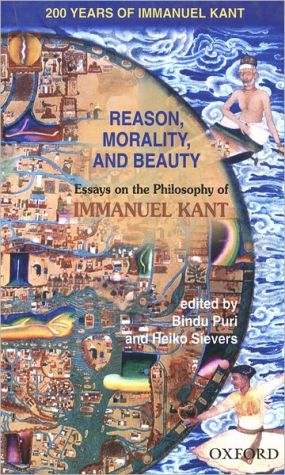 Book Reason, Morality, and Beauty: Essays on the Philosophy of Immanuel Kant free