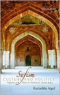 Book Sufism, Culture, and Politics: Afghans and Islam in Medieval North India free