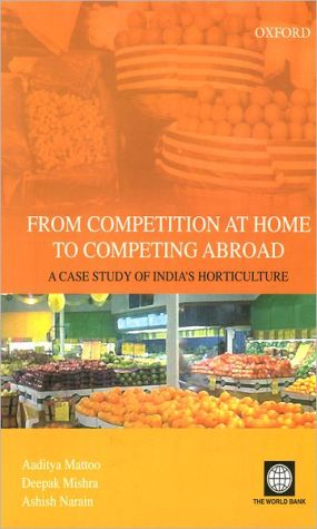 Book From Competition At Home To Competing Abroad: The Case Of Indian Horticulture free