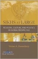 Book Sikhs at Large: Religion, Culture and Politics in Global Perspective (Oxford Collected Essays) free