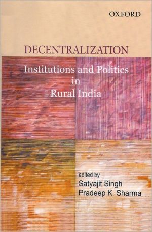 Book Decentralization: Institutions And Politics In Rural India free