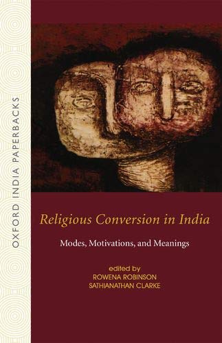 Book Religious Conversion in India: Modes, Motivations, and Meanings free