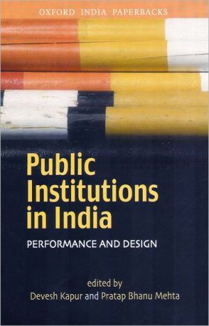 Book Public Institutions in India: Performance and Design (Oxford India Collection (Paperback)) free